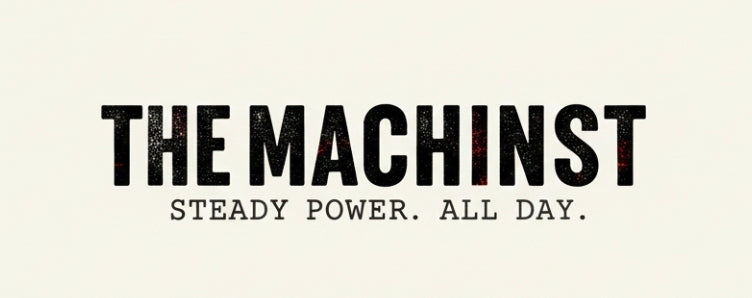 The Machinist ( Medium)"The Reliable Standard for the Daily Grind"